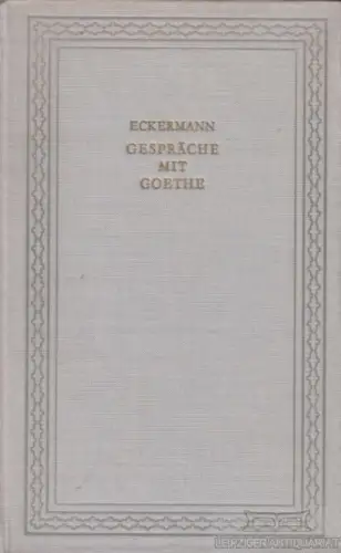 Buch: Gespräche mit Goethe, Goethe, Johann Wolfgang. 1962, Aufbau Verlag