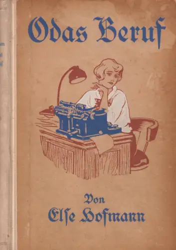 Buch: Odas Beruf, Hofmann, Else, ca. 1930, Enßlin & Laiblins Verlagsbuchhandlung