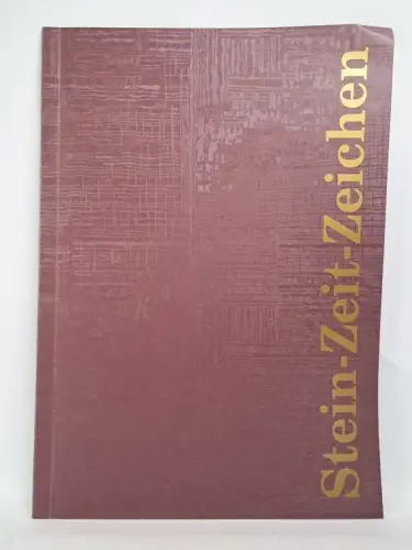 Buch: Stein-Zeit-Zeichen, Uta Braeter, Künstlerhaus 188 e. V., Halle