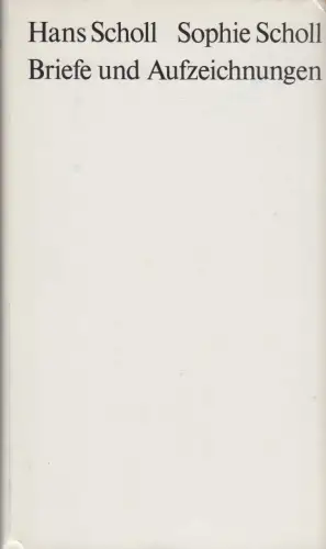 Buch: Briefe und Aufzeichnungen, Scholl Hans und Sophie, 1984, Ev. Verl.anstalt