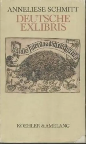 Buch: Deutsche Exlibris, Schmitt, Anneliese. 1986, Verlag Koehler & Amelang