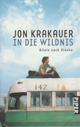 Buch: In die Wildnis, Krakauer, Jon. Piper Verlag, 2015, gebraucht, sehr gut