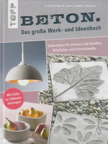 Buch: Beton. Das große Werk- und Ideenbuch, Lena Skudlik u.a., 2015, Frechverlag