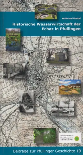 Buch: Historische Wasserwirtschaft der Echaz in Pfullingen, Pustal, 2018