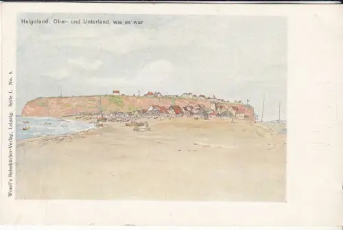 AK Helgoland: Ober- und Unterland, wie es war, um 1900, Woerl's Reisebücher...
