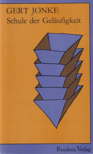 Buch: Schule der Geläufigkeit, Jonke, Gert, 1985, Residenz, Eine Erzählung
