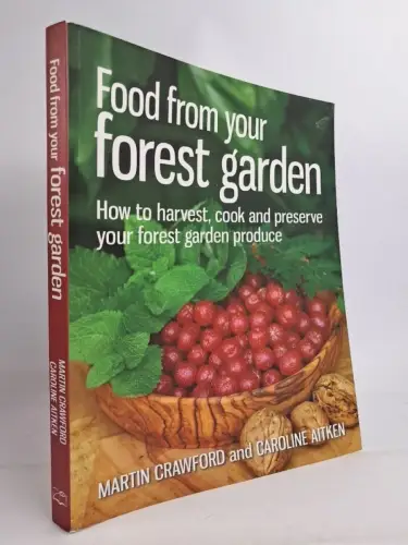 Buch: Food from your Forest Garden, Crawford & Aitken, 2013, Green Books