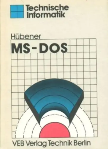 Buch: MS-DOS, Hübener, Joachim, 1989, VEB Verlag Technik, gebraucht, gut