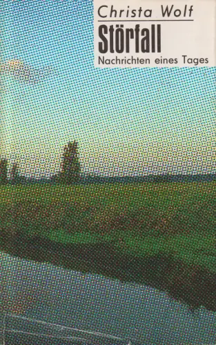Buch: Störfall, Wolf, Christa. 1987, Aufbau-Verlag, Nachrichten eines Tages