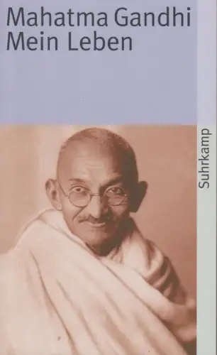 Buch: Mein Leben, Gandhi, Mahatma, 2017, Suhrkamp Verlag, gebraucht, sehr gut