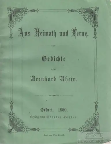 Buch: Aus Heimath und Ferne, Rhein, Bernhard. 1880, Verlag S. Köhler, Gedichte