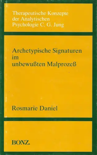 Buch: Archetypische Signaturen im unbewussten Malprozess, Daniel, Rosmarie, 1993