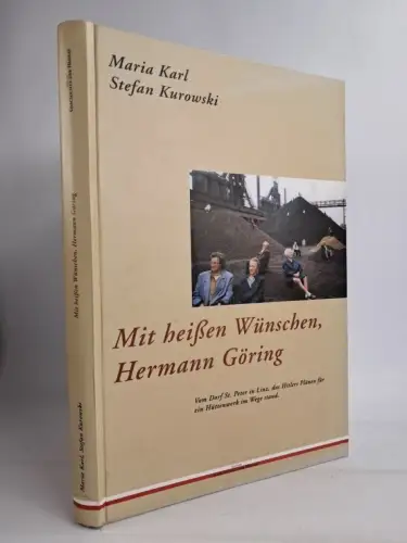 Buch: Mit heißen Wünschen, Hermann Göring - Vom Dorf St. Peter, 1998, Kurowski