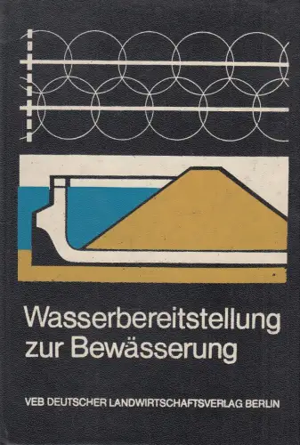 Buch: Wasserbereitstellung zur Bewässerung, Schaef, H. J. 1972, gebraucht, gut