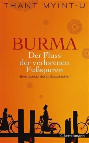 Buch: Burma, Myint-U, Thant. 2009, C. Bertelsmann Verlag, gebraucht, sehr gut