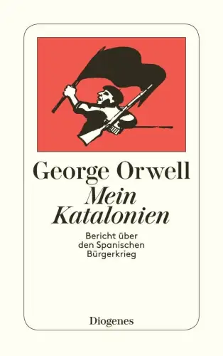 Buch: Mein Katalonien, Orwell, George, 2017, Diogenes Verlag, gebraucht sehr gut