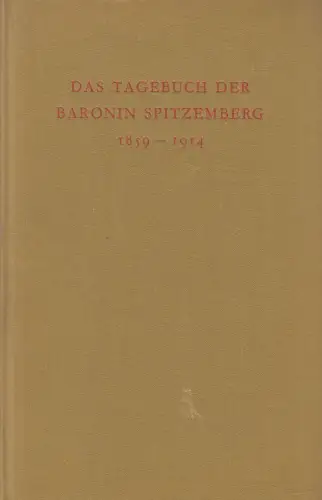Buch: Das Tagebuch der Baronin Spitzemberg, Vierhaus, Rudolf, 1960, sehr gut