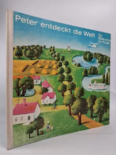 Buch: Peter entdeckt die Welt, Bilderatlas für Kinder, Reimar Gilsenbach, 1967