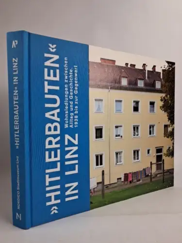 Buch: Hitlerbauten in Linz, 2012, NORDICO Museum der Stadt Linz, Anton Pustet