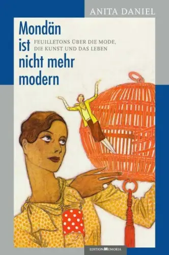 Buch: Mondän ist nicht mehr modern, Daniel, Anita, 2021, Edition Memoria