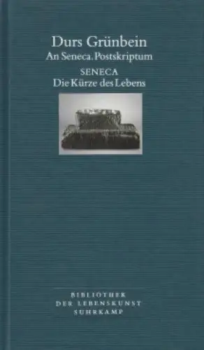 Buch: An Seneca. Postskriptum, Grünbein, Durs. 2004, Suhrkamp Verlag