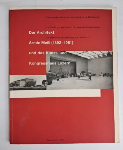 Buch: Der Architekt Armin Meili und das Kunst- und Kongresshaus Luzern, 1993
