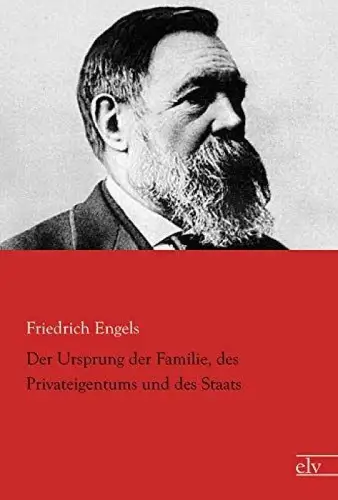 Buch: Der Ursprung der Familie, des Privateigentums und des Staats, Engels, 2015