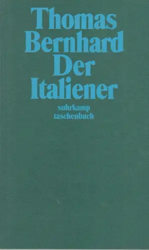 Buch: Der Italiener, Bernhard, Thomas, 1989, Suhrkamp, gebraucht, sehr gut