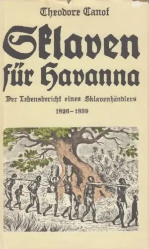 Buch: Sklaven für Havanna, Canot, Theodore. Alte abenteuerliche Reiseberichte