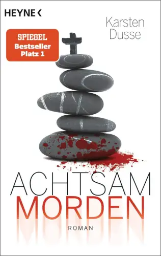 Buch: Achtsam morden, Dusse, Karsten, 2019, Heyne,  Kriminalroman