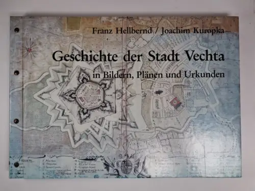 Buch: Geschichte der Stadt Vechta, Franz Hellbernd & Joachim Kuropka, 1993