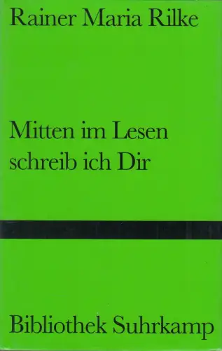 Buch: Mitten im Lesen schreib ich Dir, Rilke, Rainer Maria, 1998, Suhrkamp