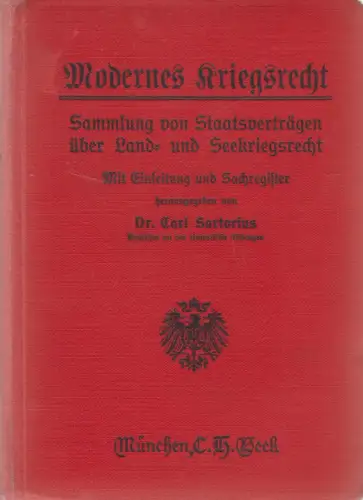Buch: Modernes Kriegsrecht, Carl Sartorius, 1914, C. H. Beck, Staatsverträge
