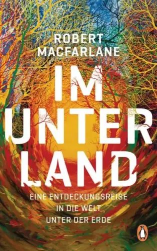 Buch: Im Unterland, Macfarlane, Robert, 2019, Penguin, gebraucht, sehr gut