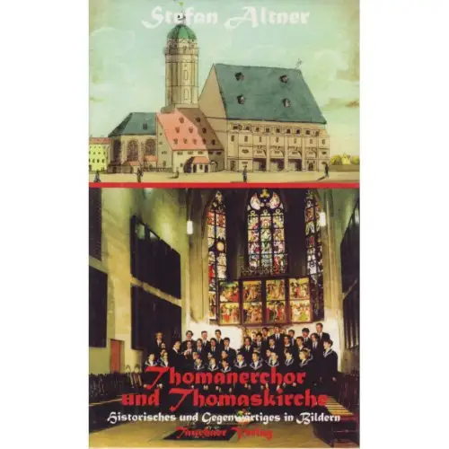 Buch: Thomaschor und Thomaskirche, Altner, Stefan. 1998, Tauchaer Verlag