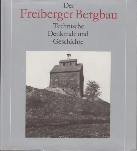 Buch: Der Freiberger Bergbau, Wagenbreth, Otfried u. Eberhard Wächtler. 1988