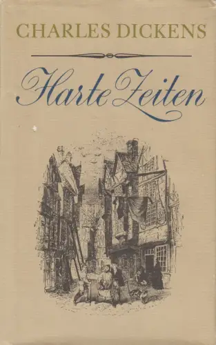 Buch: Harte Zeiten, Charles Dickens, 1984, Rütten und Loening, Gesammelte Werke