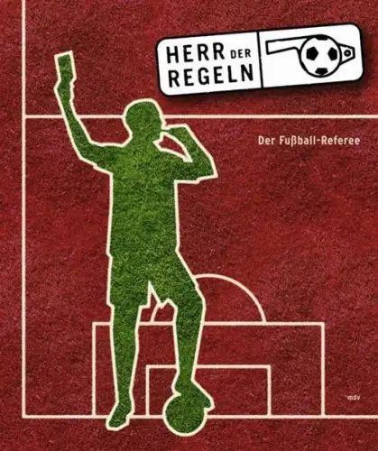 Buch: Herr der Regeln, Der Fußball-Referee, 2006, Mitteldeutscher Verlag