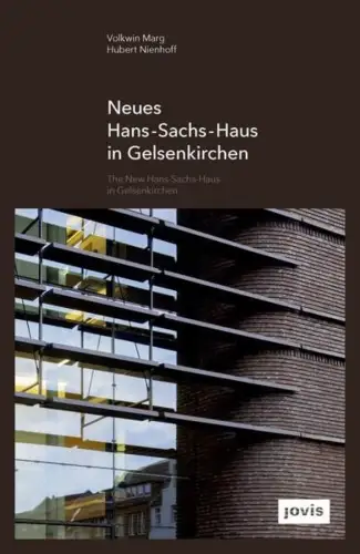 Buch: Neues Hans-Sachs-Haus in Gelsenkirchen, Marg & Nienhoff, 2018, Jovis