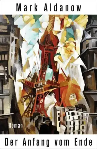 Buch: Der Anfang vom Ende, Aldanow, Mark, 2023, Rowohlt, Roman, sehr gut