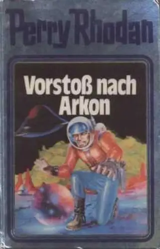 Buch: Vorstoß nach Arkon, Rhodan, Perry. Perry Rhodan, 1980, Moewig Verlag KG