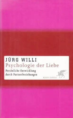 Buch: Psychologie der Liebe, Willi, Jürg. 2002, Klett-Cotta Verlag, sehr gut