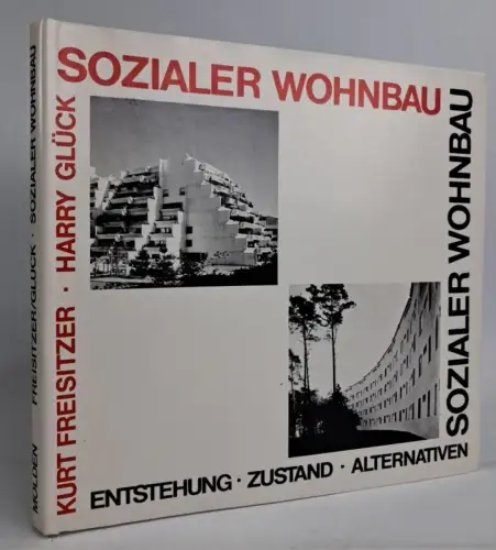Buch: Sozialer Wohnbau, Kurt Freisitz & Harry Glück, 1979, Molden Edition
