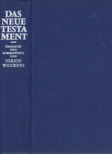 Biblia: Das Neue Testament, Wilckens, Ulrich. 1979, übersetzt und kommentiert