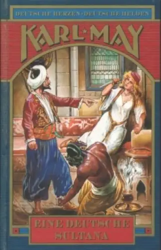 Buch: Eine deutsche Sultana, May, Karl. Weltbild Sammler-Editionen, 1999