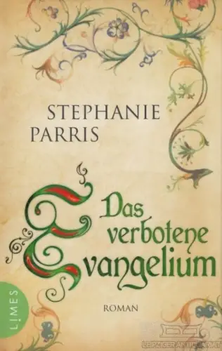 Buch: Das verbotene Evangelium, Parris, Stephanie. 2017, Limes Verlag, Roman