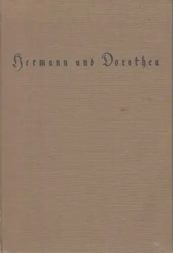 Buch: Hermann und Dorothea, Goethe, Johann Wolfgang von. 1922, gebraucht, gut