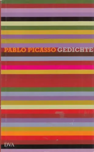 Buch: Gedichte, Picasso, Pablo. 2007, Deutsche Verlags-Anstalt, gebraucht