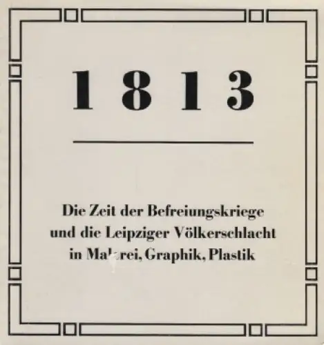 Buch: 1813, Hartleb, Renate. 1988, im Eigenverlag, gebraucht, gut