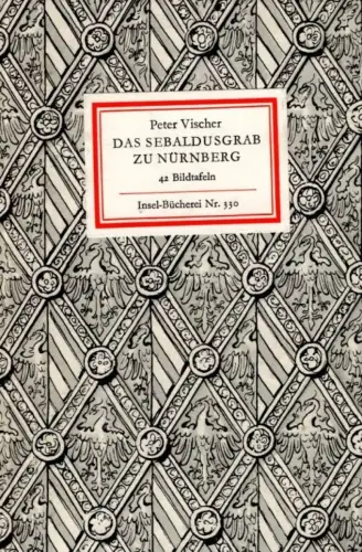Insel-Bücherei 330, Das Sebaldusgrab zu Nürnberg, Vischer, Peter. 1965